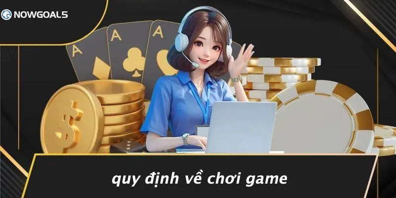 Quy Định Về Chơi Game