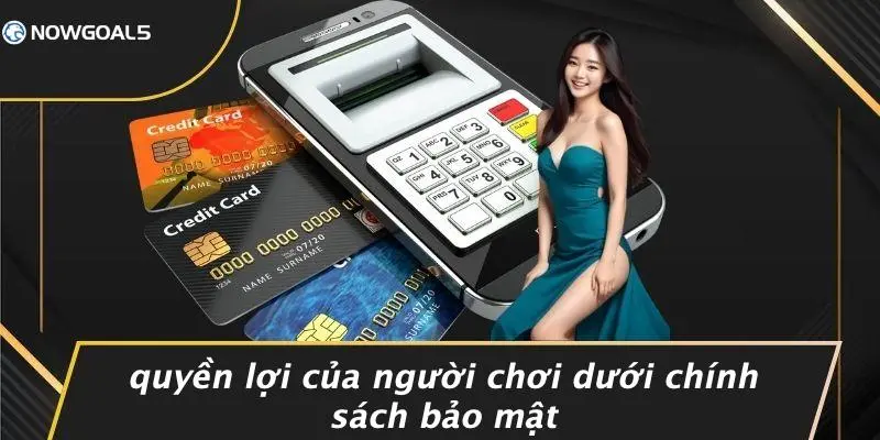 Quyền Lợi Của Người Chơi Dưới Chính Sách Bảo Mật