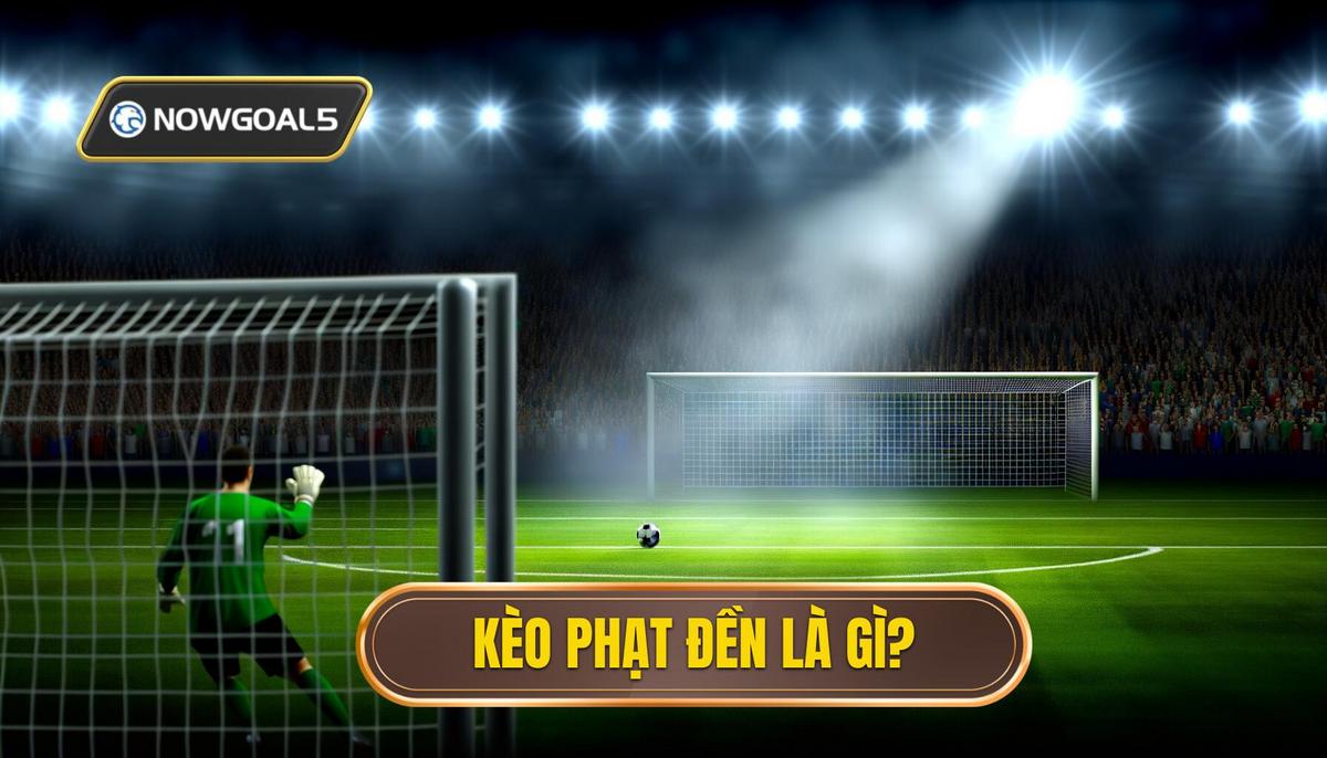 Kèo phạt đền là gì