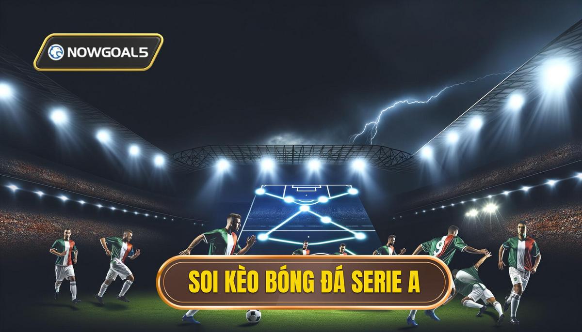 Soi kèo bóng đá Serie A