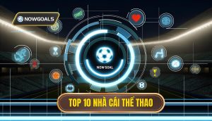 Top 10 nhà cái thể thao