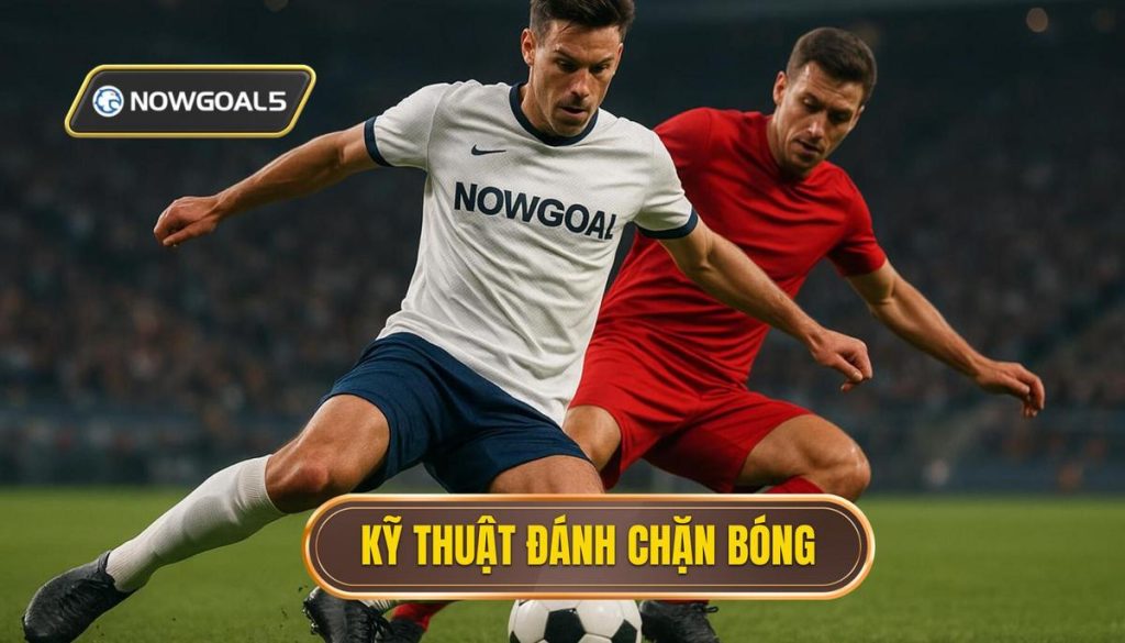 Kỹ thuật đánh chặn bóng