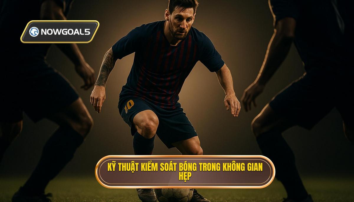 Kỹ thuật kiểm soát bóng trong không gian hẹp