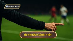 Kèo cược tổng số lần việt vị hiệp 1