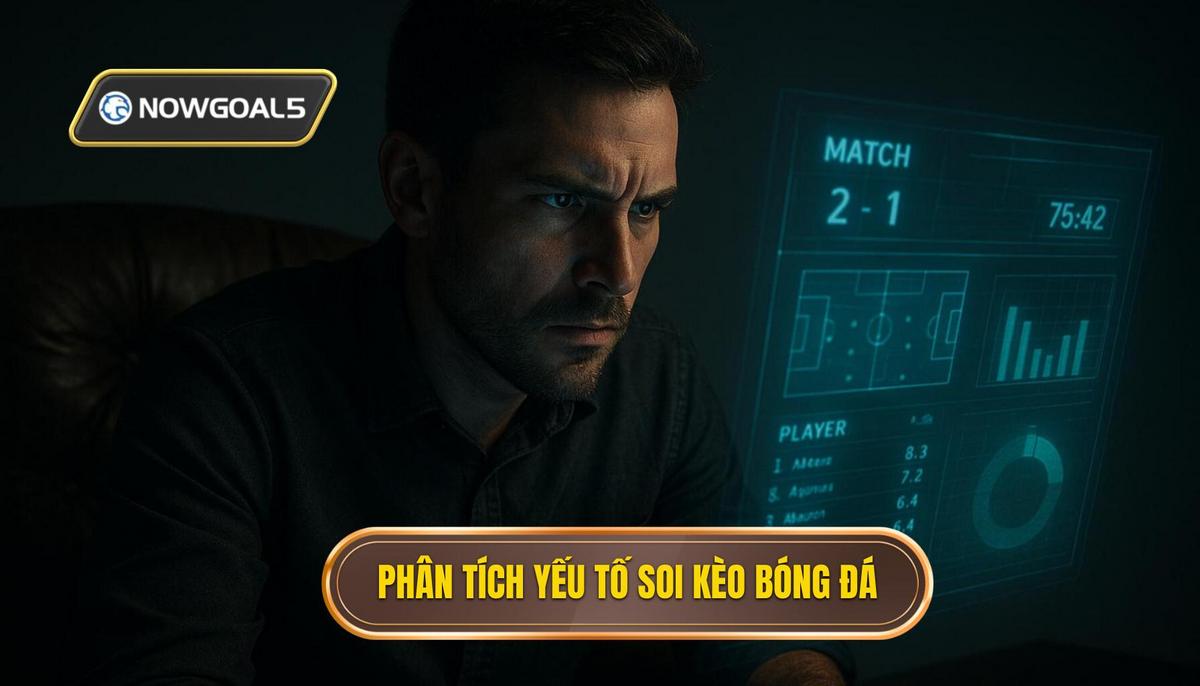 Phân tích các yếu tố then chốt khi soi kèo cả hai đội ghi bàn