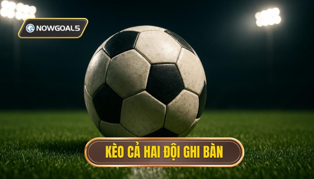 thumb - kèo cả hai đội ghi bàn