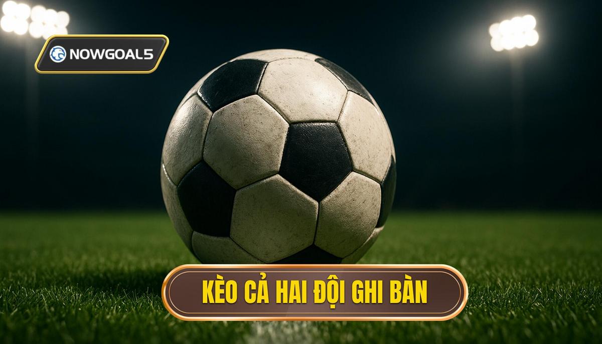 thumb - kèo cả hai đội ghi bàn
