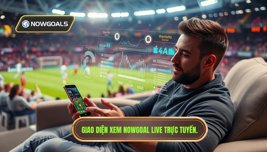 Phân tích đa chiều: Tại sao người hâm mộ chọn Nowgoal Live để theo dõi?